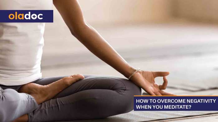 Negative auditory hallucination skills feelings negativity managing coping assertive manage How to Meditate for Strengthening Your Ability to Overcome Negative Thoughts