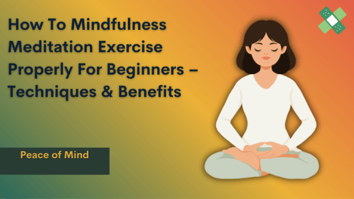 Mindfulness practice How to Meditate for Strengthening Your Mindfulness Practice